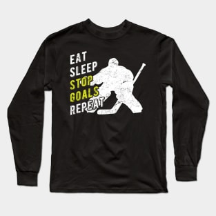 Eat Sleep Stop Goals Repeat Long Sleeve T-Shirt